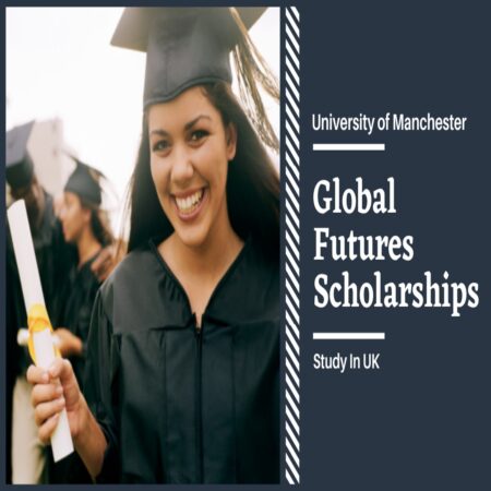 Global Futures Scholarships 2025 at University of Manchester